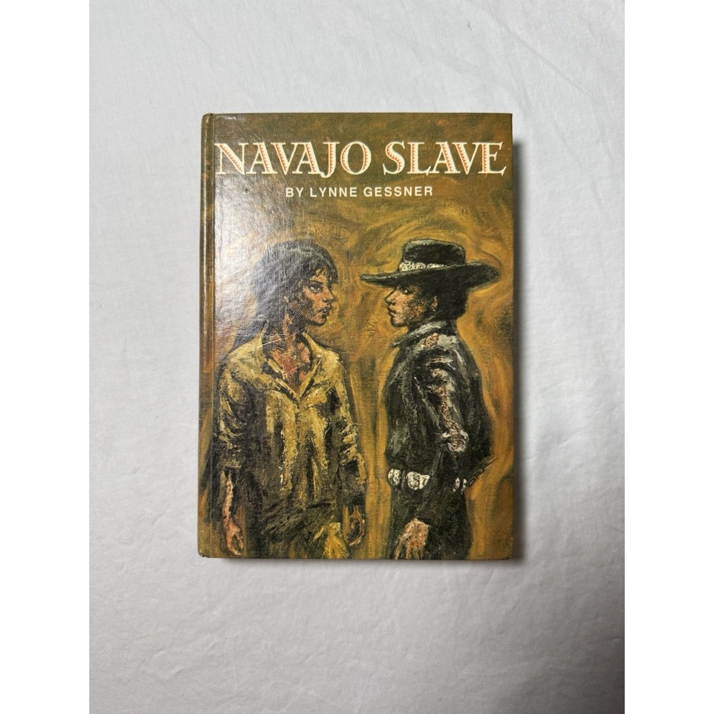 Navajo Slave Hardcover Book By Lynne Gessner 1976 Harvey House